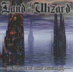 Ozzy Osbourne : Land of the Wizard - a Tribute to Ozzy Osbourne
